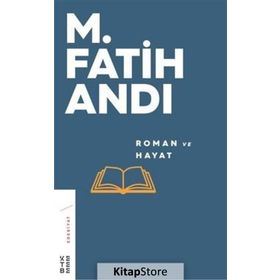 Roman ve Hayat - M. Fatih Andı