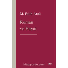Roman ve Hayat - M. Fatih Andı