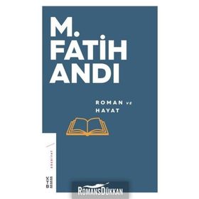 Roman ve Hayat - M. Fatih Andı
