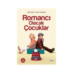 Romancı Olacak Çocuklar - Mehmet Nuri Yardım