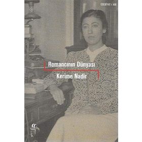 Romancının Dünyası - Kerime Nadir