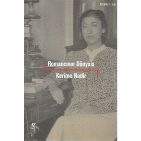 Romancının Dünyası - Kerime Nadir