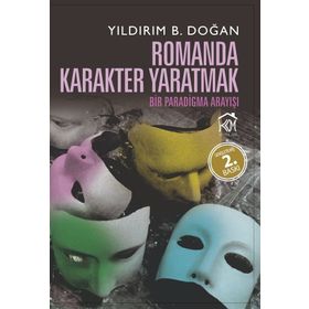 Romanda Karakter Yaratmak - Yıldırım B. Doğan