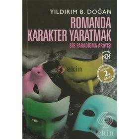 Romanda Karakter Yaratmak - Yıldırım B. Doğan