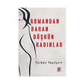 Romandan Bakan Düşkün Kadınlar Efil Yayınevi Yayınları