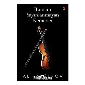 Romanı Yayınlanmayan Kemancı - Ali Recepov