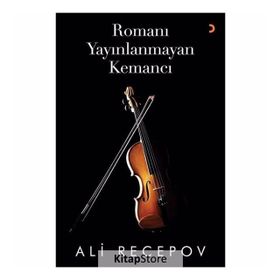 Romanı Yayınlanmayan Kemancı - Ali Recepov