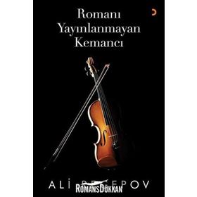 Romanı Yayınlanmayan Kemancı - Ali Recepov