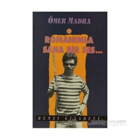ROMANIMLA SANA BIR SES - ÖMER MADRA