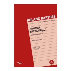 Romanın Hazırlanışı 2 İstek Olarak Yapıt - Roland Barthes