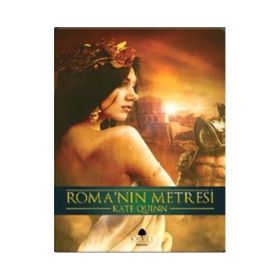 ROMA'NIN METRESI - KATE QUINN