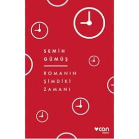 Romanın Şimdiki Zamanı - Semih Gümüş