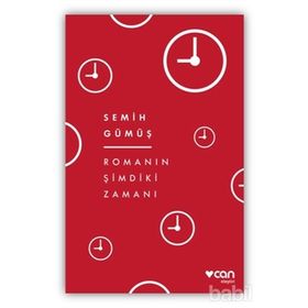 Romanın Şimdiki Zamanı - Semih Gümüş