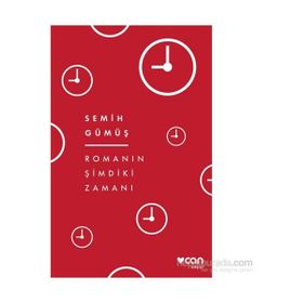 Romanın Şimdiki Zamanı - Semih Gümüş