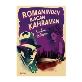 Romanından Kaçan Kahraman - Gordon McAlpine