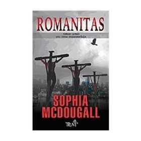 ROMANITAS ZAMAN: ŞİMDİ / YER: ROMA İMPARATORLUĞU - SOPHIE MCDOUGALL