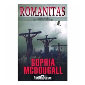 ROMANITAS ZAMAN: ŞİMDİ / YER: ROMA İMPARATORLUĞU - SOPHIE MCDOUGALL