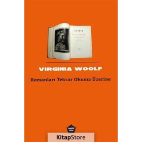 Romanları Tekrar Okuma Üzerine - Virginia Woolf