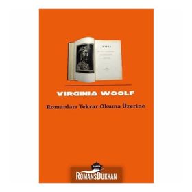 Romanları Tekrar Okuma Üzerine - Virginia Woolf