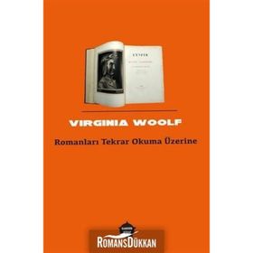 Romanları Tekrar Okuma Üzerine - Virginia Woolf