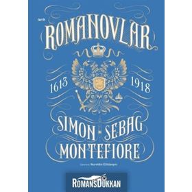 Romanovlar 1613-1918 - Simon Sebag