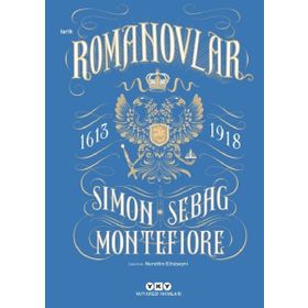 Romanovlar 1613-1918 - Simon Sebag