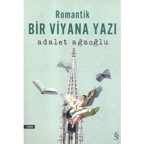 Romantik Bir Viyana Yazı - Adalet Ağaoğlu
