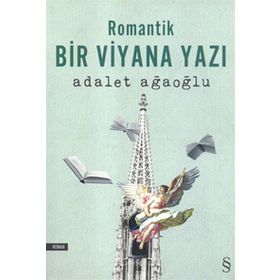 Romantik Bir Viyana Yazı - Adalet Ağaoğlu