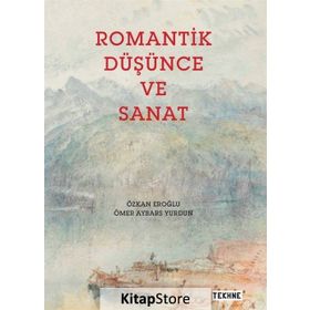 Romantik Düşünce Ve Sanat - Ömer Aybars Yurdun