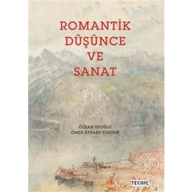 Romantik Düşünce Ve Sanat - Ömer Aybars Yurdun