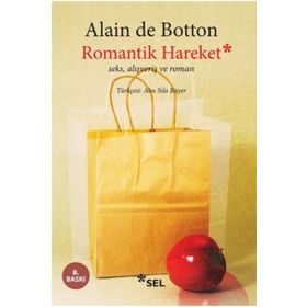 Romantik Hareket Seks Alışveriş Roman - Alain De Botton