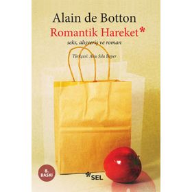 Romantik Hareket Seks Alışveriş Roman - Alain De Botton