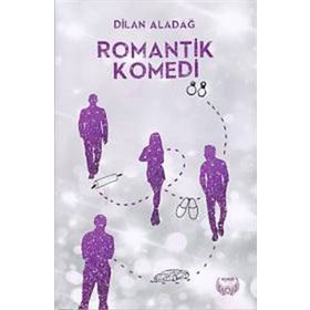 Romantik Komedi - Dilan Aladağ