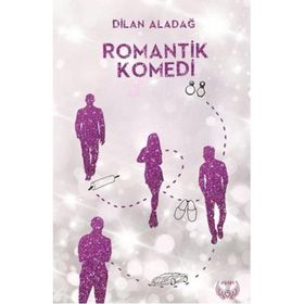 Romantik Komedi - Dilan Aladağ