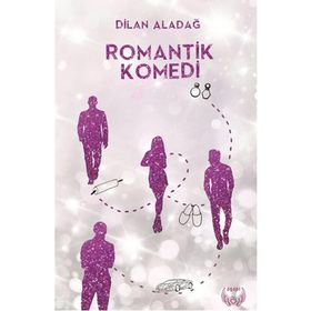Romantik Komedi - Dilan Aladağ