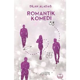 Romantik Komedi - Dilan Aladağ