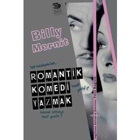Romantik Komedi Yazmak - Billy Mernit