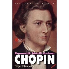Romantik Müzik Dehası Chopin - Neşe Taluy Yüce