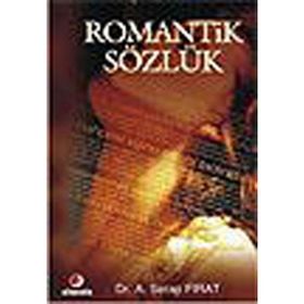 ROMANTIK SÖZLÜK - A. SERAP FIRAT