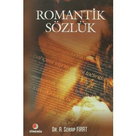 ROMANTIK SÖZLÜK - A. SERAP FIRAT