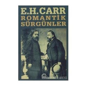 ROMANTIK SÜRGÜNLER - EDWARD HALLET CARR