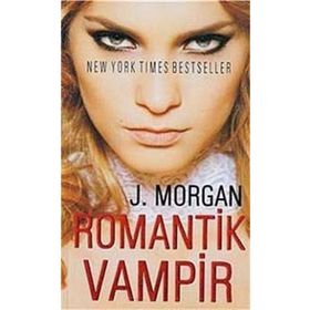 ROMANTIK VAMPIR - J. MORGAN (ISBN:9786055698652)