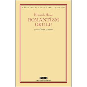 Romantizm Okulu - Heinrich Heine