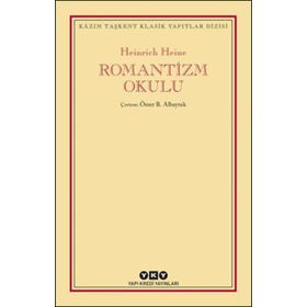 Romantizm Okulu - Heinrich Heine