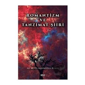 Romantizm ve Tanzimat Şiiri - Betül Hastaoğlu Özbek