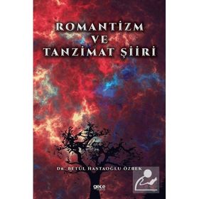Romantizm ve Tanzimat Şiiri - Betül Hastaoğlu Özbek