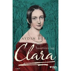 ROMANTIZMIN IŞIĞI CLARA - AYDIN BÜKE