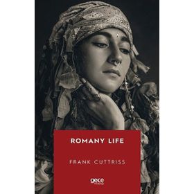 Romany Life - Frank Cuttriss - Gece Kitaplığı Yayınevi