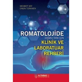 Romatolojide Doğru Tanı İçin Klinik ve Laboratuar Rehberi - Altınbaş Üniversitesi Yayınları