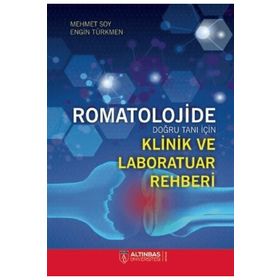Romatolojide Doğru Tanı İçin Klinik ve Laboratuar Rehberi - Altınbaş Üniversitesi Yayınları